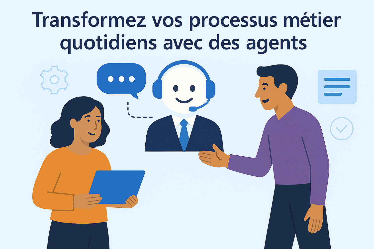 Transformez vos processus métier quotidiens avec des agents